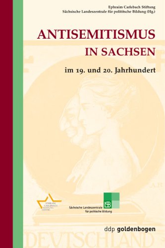 Antisemitismus in Sachsen im 19. und 20. Jahrhundert.