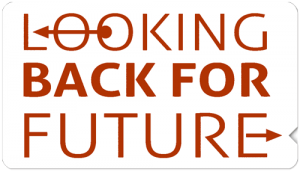 Looking back for future